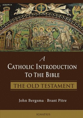 Brant Pitre, John Bergsma - Catholic Introduction to the Bible, Inbunden