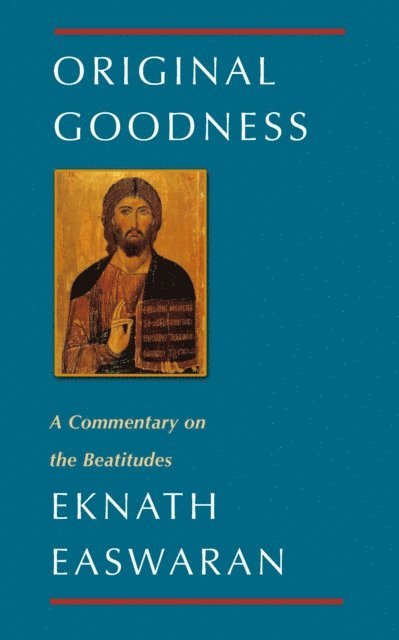 Eknath Easwaran - Original Goodness, E-bok