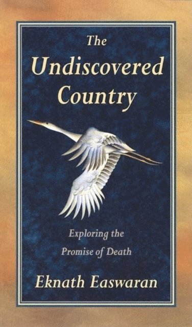 Eknath Easwaran - Undiscovered Country, E-bok