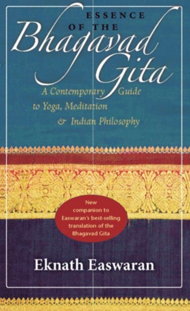 Eknath Easwaran - Essence of the Bhagavad Gita, E-bok