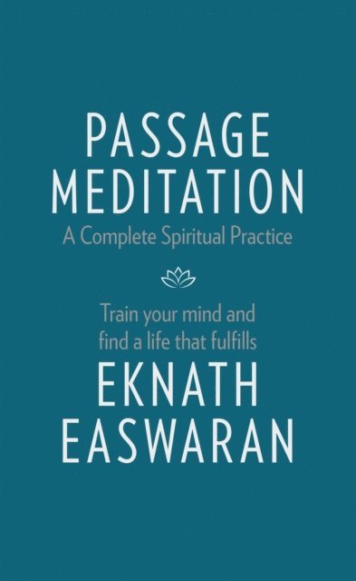 Eknath Easwaran - Passage Meditation - A Complete Spiritual Practice, E-bok