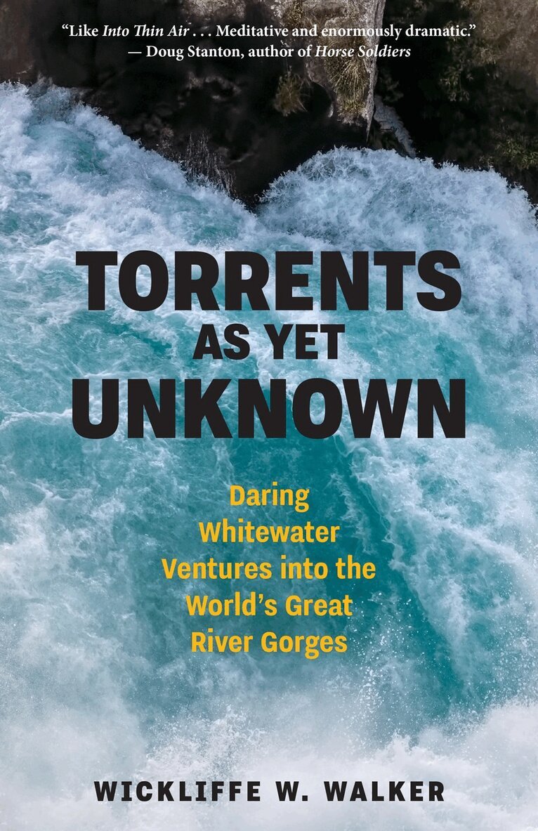 Wickliffe W. Walker - Torrents As Yet Unknown, Inbunden