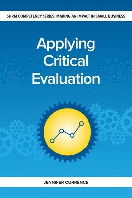 Jennifer Currence - Applying Critical Evaluation, Häftad