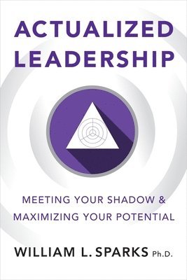 William L. Sparks - Actualized Leadership, Häftad