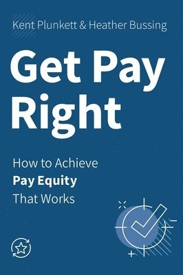 Kent Plunkett, Heather Bussing - Get Pay Right, Häftad