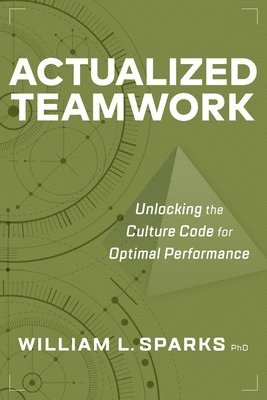 William L. Sparks - Actualized Teamwork, Häftad