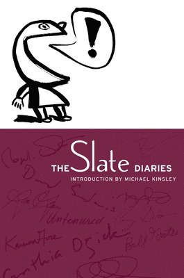 Michael Kinsley, Michael Kinsley - Slate Diaries, Häftad