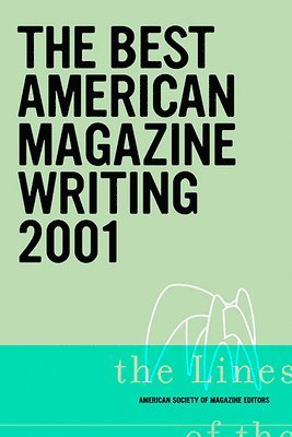 Harold Evans, Harold Evans - Best American Magazine Writing 2001, Häftad