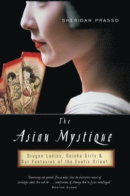 Sheridan Prasso - Asian Mystique, Häftad