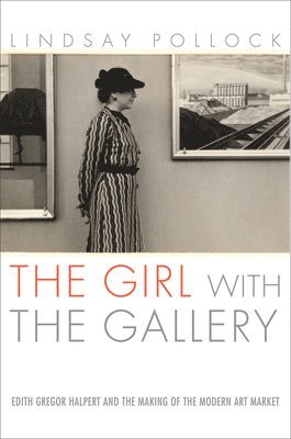 Lindsay Pollock - Girl with the Gallery, Häftad