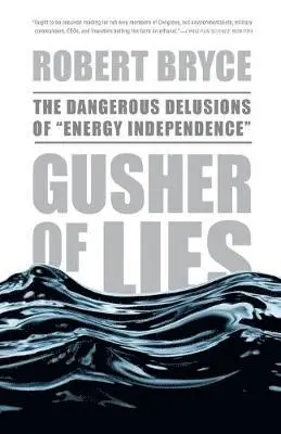 Robert Bryce - Gusher of Lies, Häftad. Tillgänglighet: Lägg i varukorg