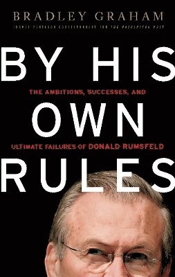 Bradley Graham - By His Own Rules, Häftad. Tillgänglighet: Lägg i varukorg