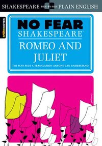 No Fear Shakespeare: Romeo And Juliet