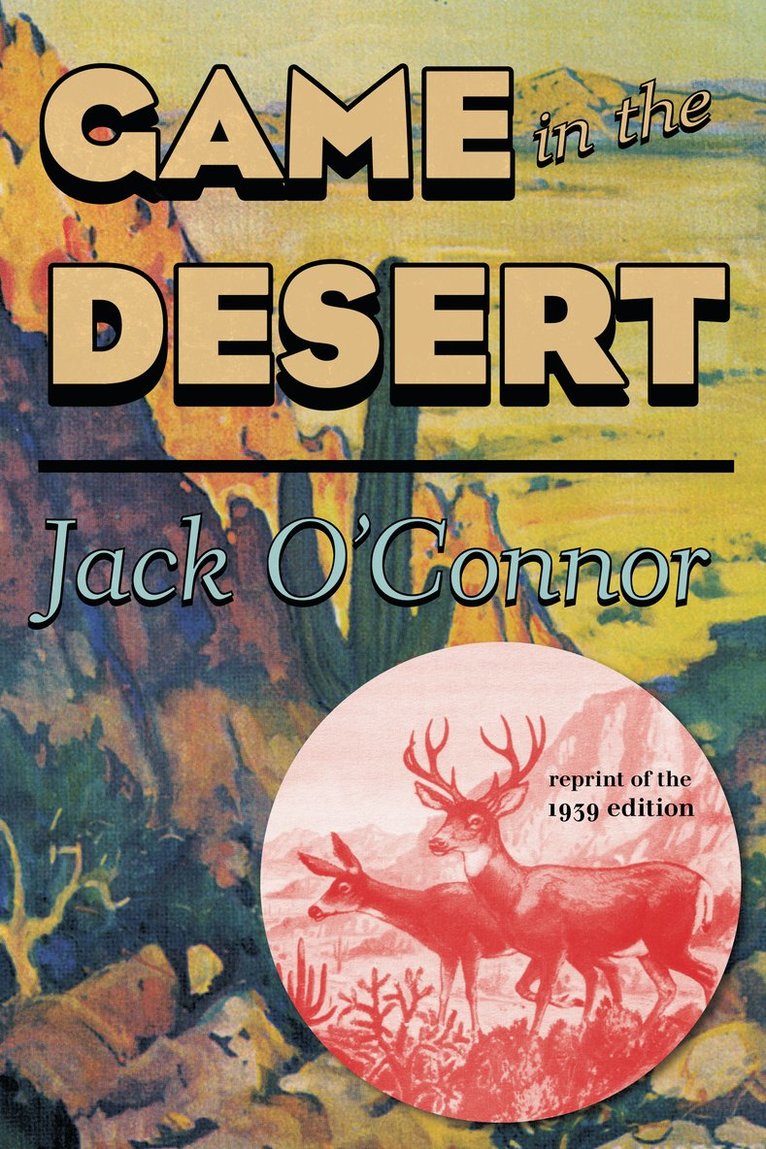 Jack O'Connor - Game in the Desert, Häftad. Tillgänglighet: Lägg i varukorg