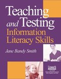 Teaching and Testing Information Literacy Skills