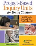 Project-Based Inquiry Units for Young Children