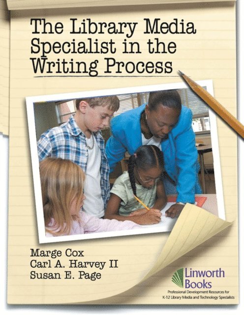 Marge Cox, Carl A. Harvey II, Susan Page - Library Media Specialist In the Writing Process, E-bok
