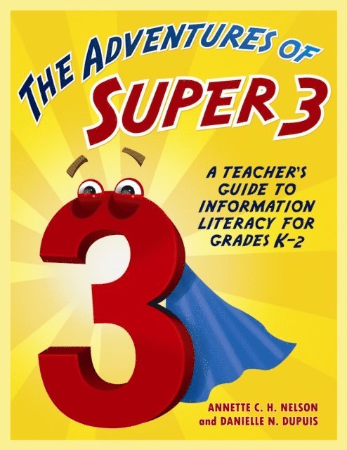 Annette C.H. Nelson, Danielle N. DuPuis - Adventures of Super3, E-bok