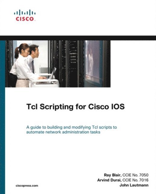 John Lautmann, Arvind Durai, Raymond Blair - TcL Scripting for Cisco IOS, E-bok