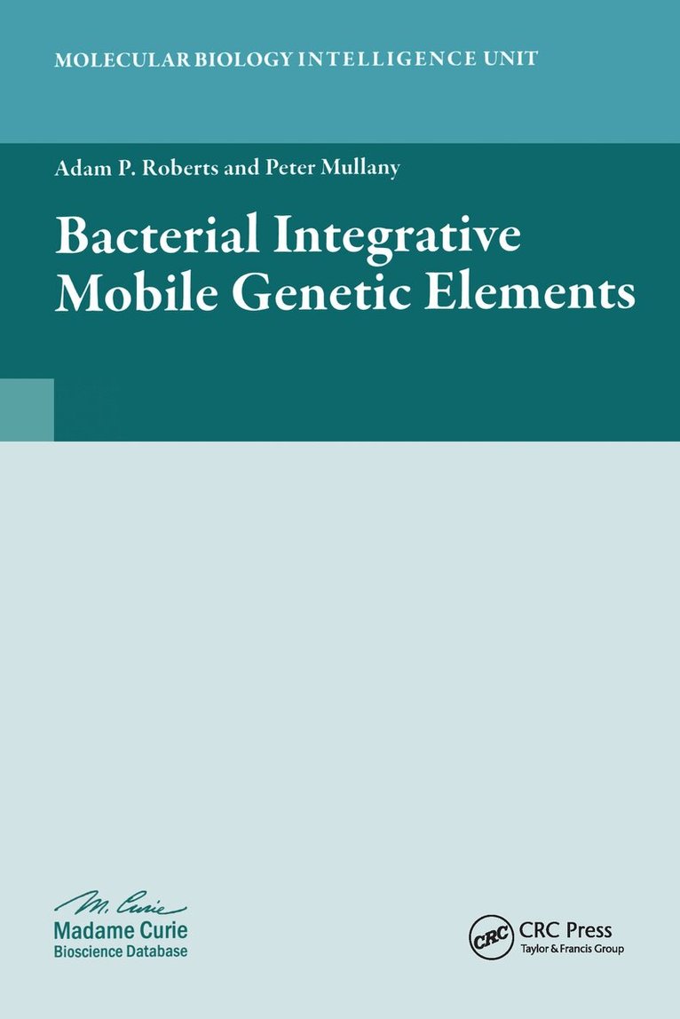 Adam P. Roberts - Bacterial Integrative Mobile Genetic Elements, Inbunden