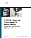 CCIE Routing and Switching v5.1 Foundations