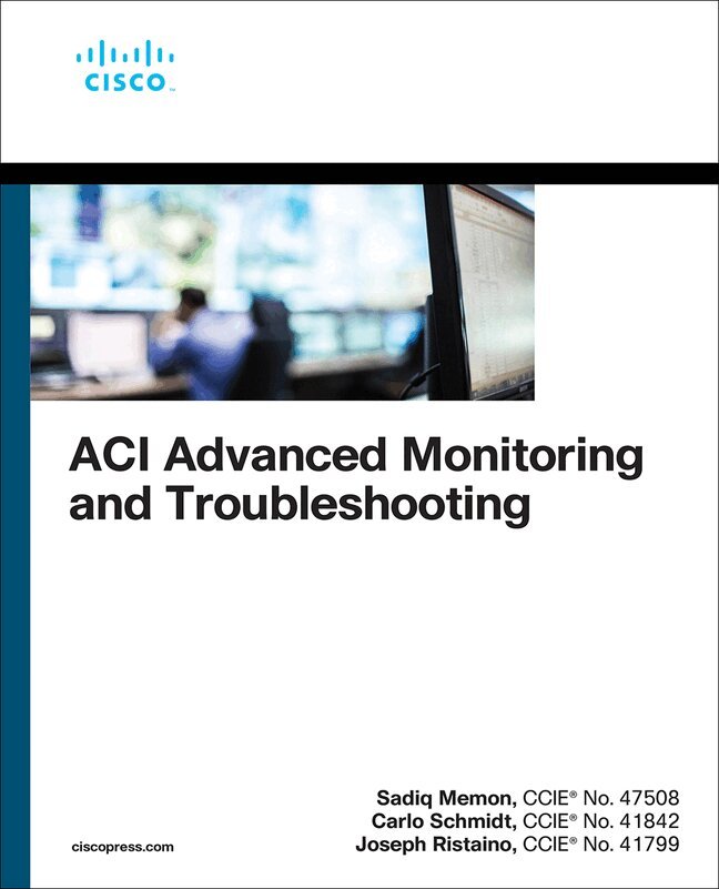 Sadiq Memon, Carlo Schmidt, Joseph Ristaino - ACI Advanced Monitoring and Troubleshooting, Häftad