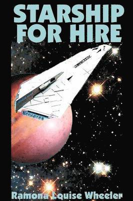 Ramona Louise Wheeler - Starship for Hire, Häftad. Tillgänglighet: Lägg i varukorg