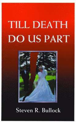 Steven R. Bullock - Till Death Do Us Part, Häftad. Tillgänglighet: Lägg i varukorg