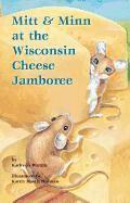 Kathy-jo Wargin - Mitt & Minn at the Wisconsin Cheese Jamboree, Inbunden