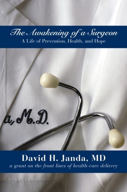 David H Janda - Awakening of a Surgeon, E-bok