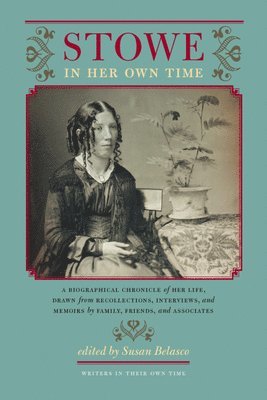 Susan Belasco - Stowe in Her Own Time, Häftad. Tillgänglighet: Tillfälligt slut