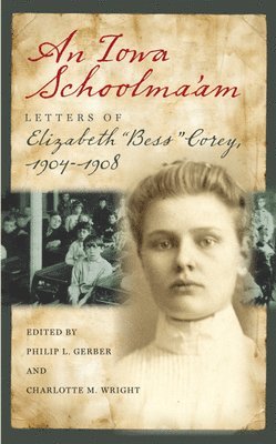 Philip L. Gerber, Charlotte Wright - Iowa Schoolma’Am, Häftad. Tillgänglighet: Tillfälligt slut