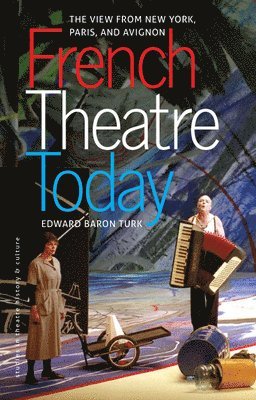 Edward Baron Turk - French Theatre Today, Häftad. Tillgänglighet: Tillfälligt slut
