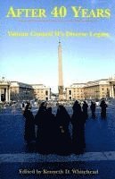 Kenneth D. Whitehead, William E. May, Kenneth D. Whitehead - After Forty Years – Vatican Council II`s Diverse Legacy, Häftad. Tillgänglighet: Tillfälligt slut