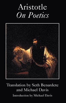 Seth Benardete, Michael Davis - Aristotle On Poetics, Häftad
