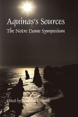 Timothy L. Smith - Aquinas''s Sources, Häftad. Tillgänglighet: Lägg i varukorg