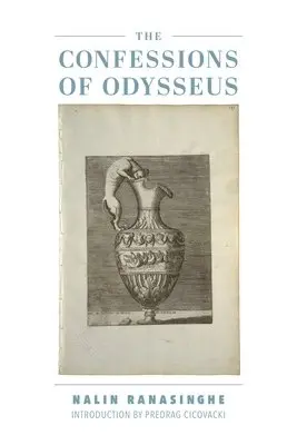 Nalin Ranasinghe, Predrag Cicovacki - Confessions of Odysseus, Inbunden. Tillgänglighet: Tillfälligt slut