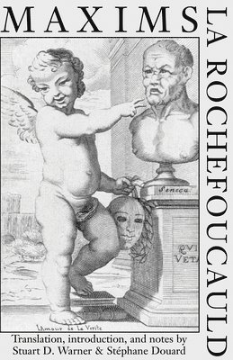 La Rochefoucaul La Rochefoucaul, Stuart D Warner, Stephane Douard - Maxims, Häftad