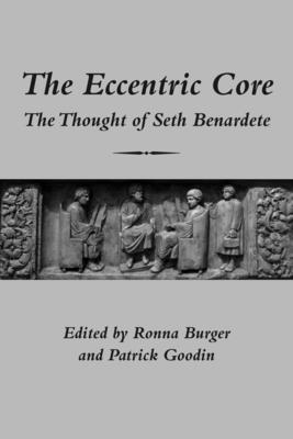 Ronna Burger, Patrick Goodin, Ronna Burger, Patrick Goodin - Eccentric Core – The Thought of Seth Benardete, Häftad. Tillgänglighet: Tillfälligt slut