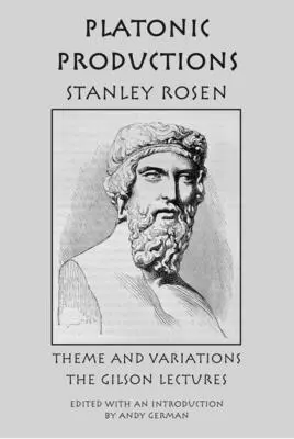 Stanley Rosen, Andy German, Andy German - Platonic Production – Theme and Variations: The Gilson Lectures, Inbunden. Tillgänglighet: Tillfälligt slut