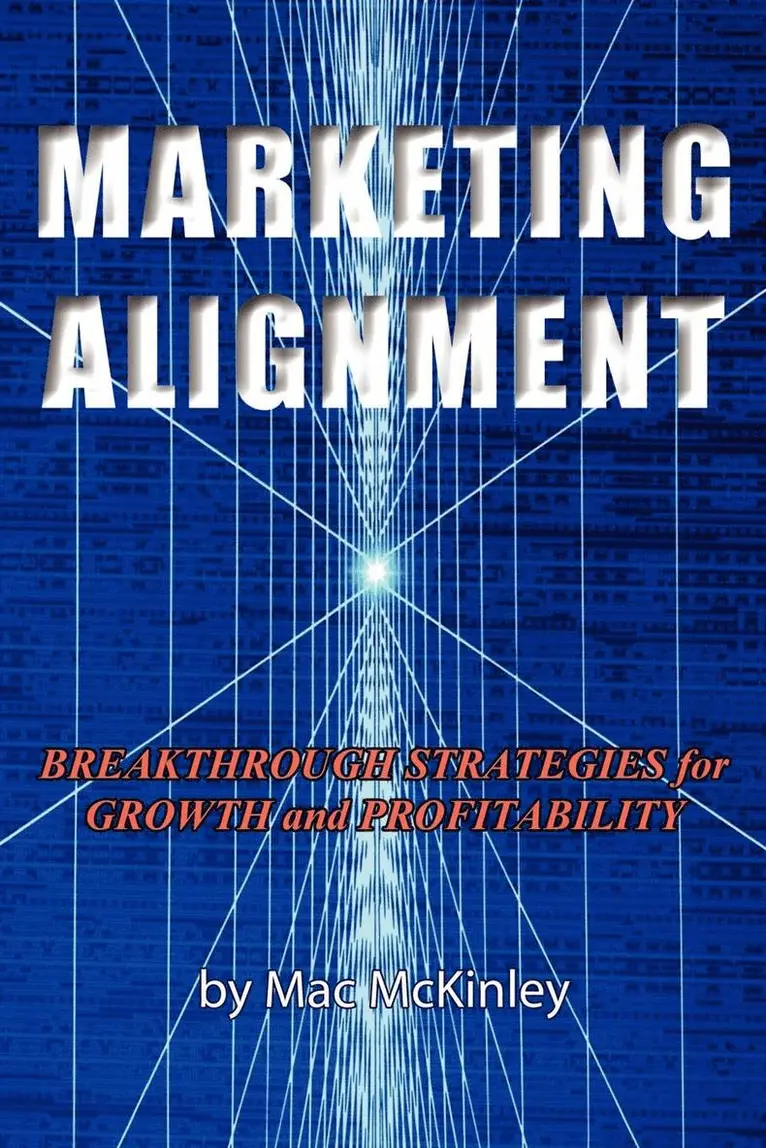 Mac McKinley - Marketing Alignment, Häftad. Tillgänglighet: Lägg i varukorg