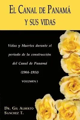 Gil Alberto Sanchez - Canal de Panama y Sus Vidas, Häftad. Tillgänglighet: Lägg i varukorg