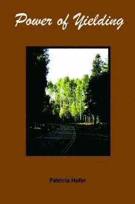 Patricia Hofer - Power of Yielding, Häftad. Tillgänglighet: Lägg i varukorg