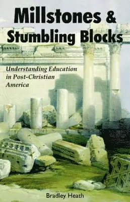 E. Heath, Bradley - Millstones & Stumbling Blocks, Häftad. Tillgänglighet: Lägg i varukorg