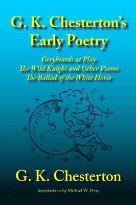 G K Chesterton - G. K. Chesterton's Early Poetry, Häftad