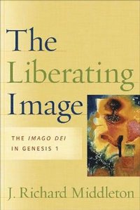 Liberating Image - The Imago Dei in Genesis 1