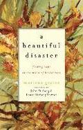 A Beautiful Disaster  Finding Hope in the Midst of Brokenness