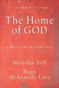 The Home of God - A Brief Story of Everything