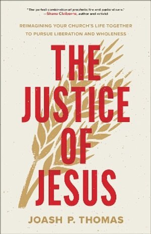 Joash P. Thomas - Justice of Jesus, Häftad