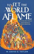 To Set the World Aflame